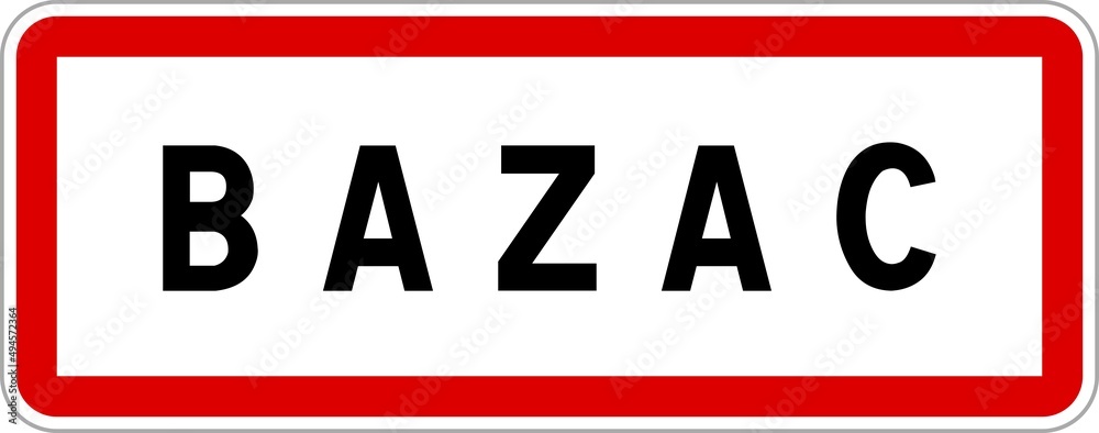 Panneau entrée ville agglomération Bazac / Town entrance sign Bazac Panneau entrée ville agglomération Bazac / Town entrance sign Bazac