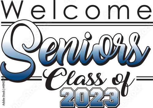 welcome seniors class of 2023 dark blue