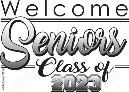 welcome seniors class of 2023 black and white
