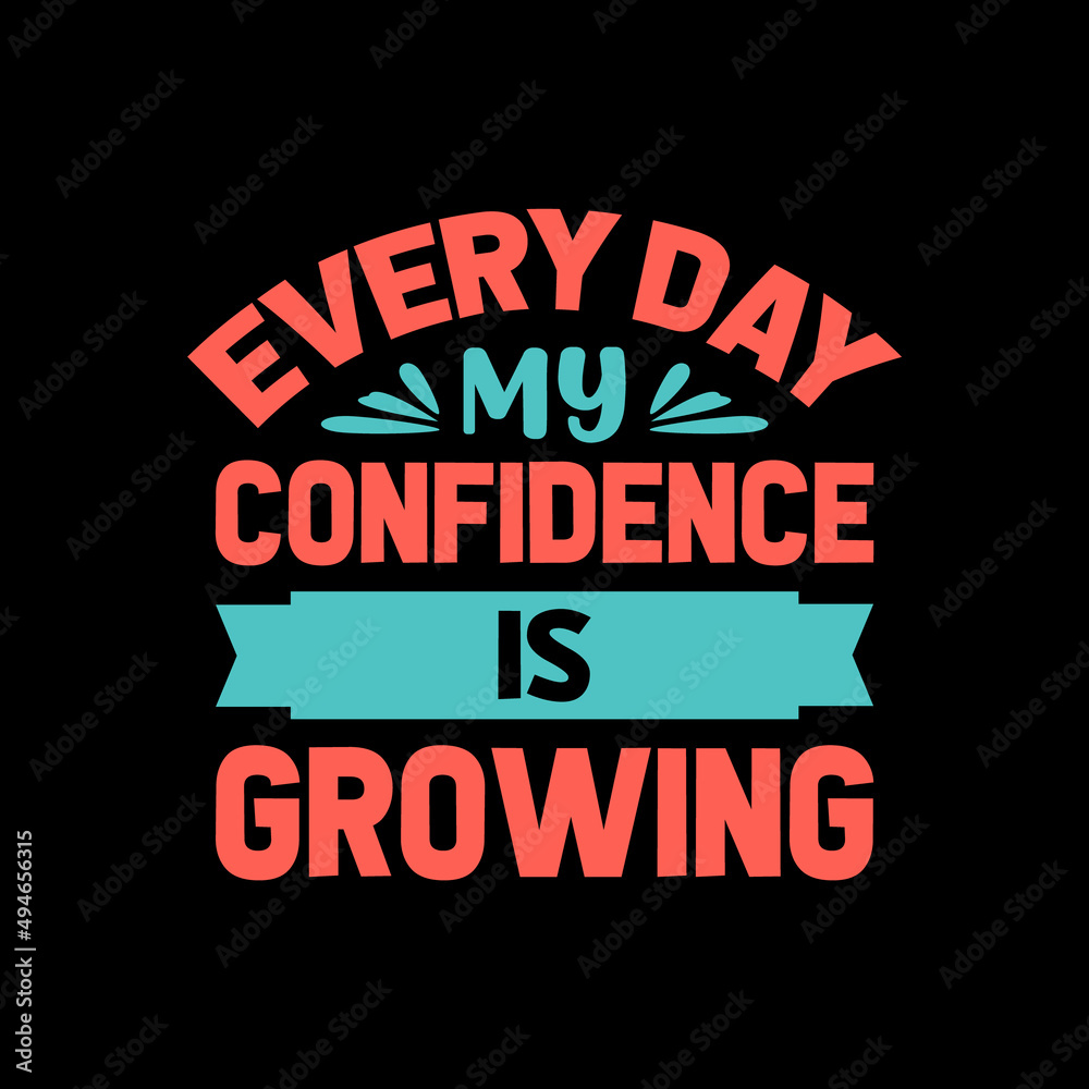 Fototapeta premium every day confidence is typography t shirt design,t shirt,t shirt design,design,style,lifestyle, best t shirt design,t shirt design idea,top t shirt design,