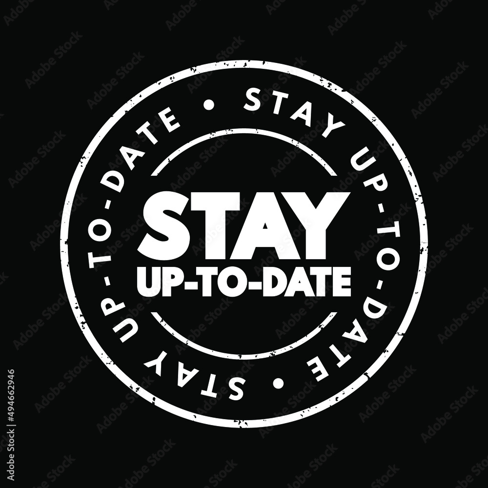Stay Up To Date text stamp, concept background