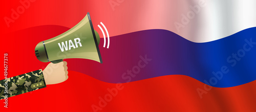 Soldiers hand holding bullhorn with WAR sign on the Russian flag background. Russia military vector banner design.