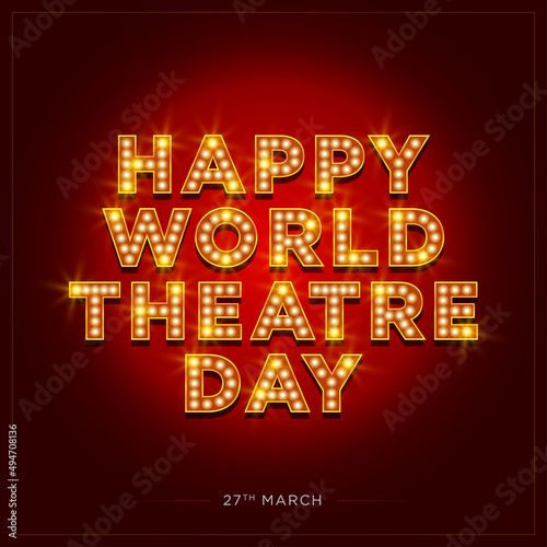 World theatre day, March 27, concept greeting card with typography