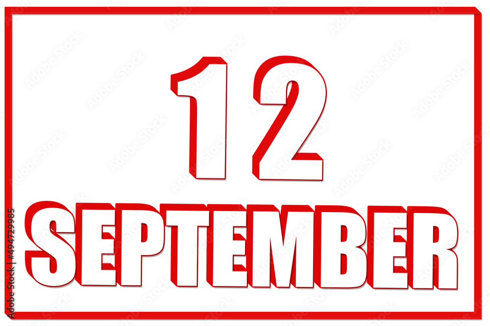 3d calendar with the date of 12 September on white background with red frame. 3D text. Illustration. 3d calendar with the date of 12 September on white background with red frame. 3D text. Illustration.