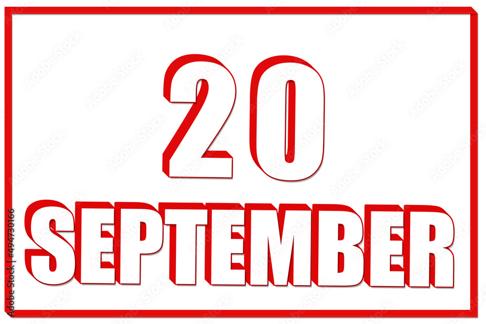 3d calendar with the date of 20 September on white background with red frame. 3D text. Illustration. 3d calendar with the date of 20 September on white background with red frame. 3D text. Illustration.