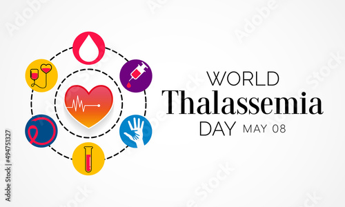 World Thalassemia Day is observed every year on May 8th to commemorate Thalassemia victims and to encourage those who struggle to live with the disease. Vector illustration