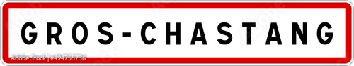 Panneau entrée ville agglomération Gros-Chastang / Town entrance sign Gros-Chastang