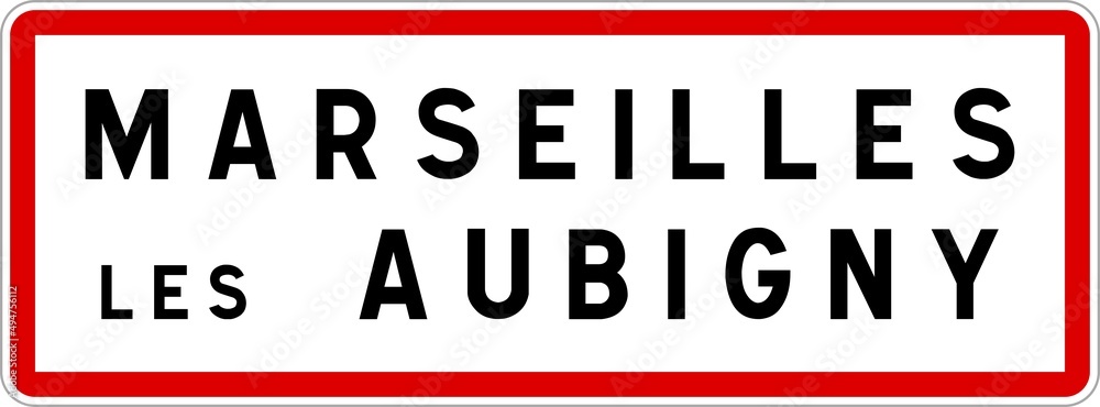 Panneau entrée ville agglomération Marseilles-lès-Aubigny / Town entrance sign Marseilles-lès-Aubigny Panneau entrée ville agglomération Marseilles-lès-Aubigny / Town entrance sign Marseilles-lès-Aubigny
