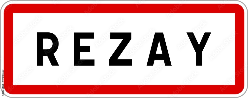 Panneau entrée ville agglomération Rezay / Town entrance sign Rezay Panneau entrée ville agglomération Rezay / Town entrance sign Rezay