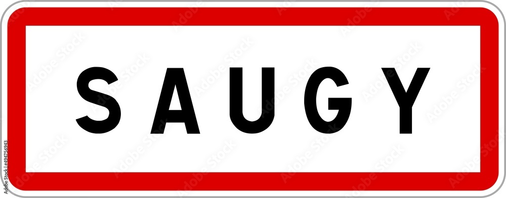 Panneau entrée ville agglomération Saugy / Town entrance sign Saugy Panneau entrée ville agglomération Saugy / Town entrance sign Saugy