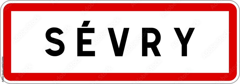 Panneau entrée ville agglomération Sévry / Town entrance sign Sévry Panneau entrée ville agglomération Sévry / Town entrance sign Sévry