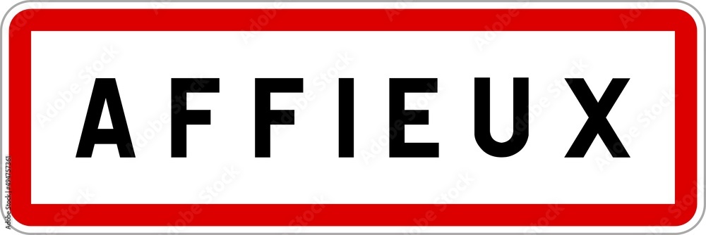 Panneau entrée ville agglomération Affieux / Town entrance sign Affieux Panneau entrée ville agglomération Affieux / Town entrance sign Affieux