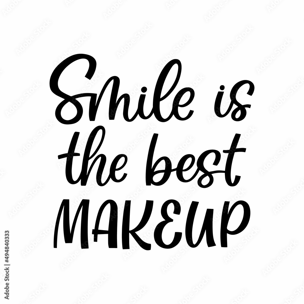 Hand drawn lettering quote. The inscription: Smile is the best makeup. Perfect design for greeting cards, posters, T-shirts, banners, print invitations.
