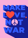 anti-war poster. make love, not war. Vector graphics