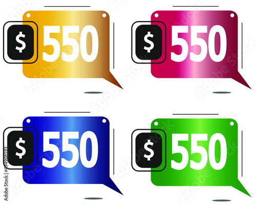 $550 dollars price. Yellow, red, blue and green coin labels. vector for sales and purchase