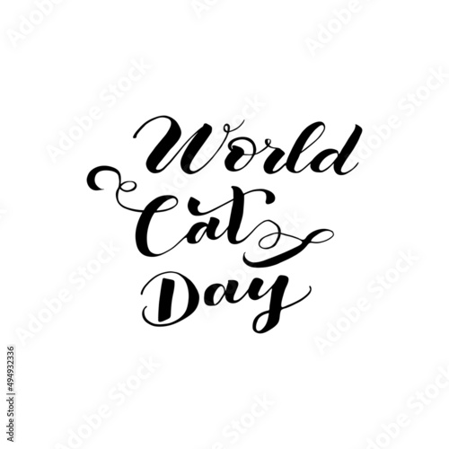 World Cat day. Vector lettering.Hand drawn lettering.