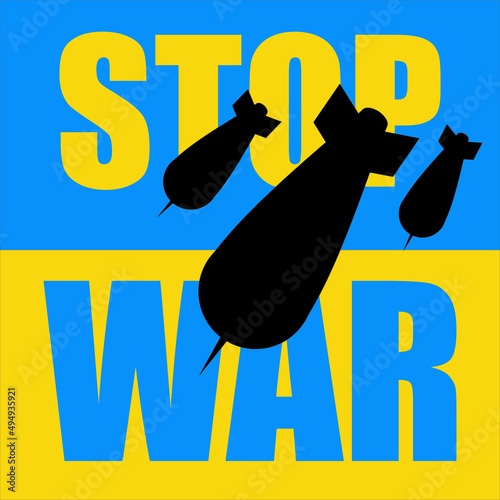 Silhouette of three black bombs on the colors of the flag of Ukraine with the text Stop War. Conflict Russia invasion Ukraine.