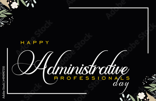 Administrative Professionals Day, Secretaries Day or Admin Day. Holiday concept. Template for background, banner, card, poster, t-shirt with text inscription