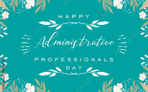 Administrative Professionals Day, Secretaries Day or Admin Day. Holiday concept. Template for background, banner, card, poster, t-shirt with text inscription