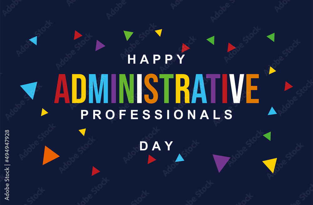 Administrative Professionals Day, Secretaries Day or Admin Day. Holiday