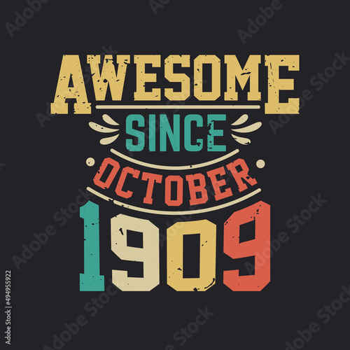 Awesome Since October 1909. Born in October 1909 Retro Vintage Birthday