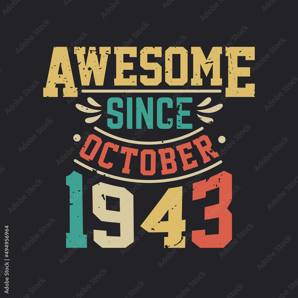 Awesome Since October 1943. Born in October 1943 Retro Vintage Birthday