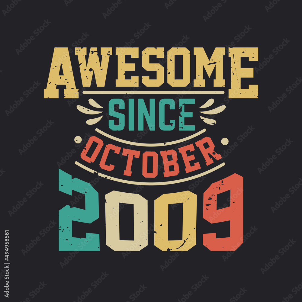 Awesome Since October 2009. Born in October 2009 Retro Vintage Birthday