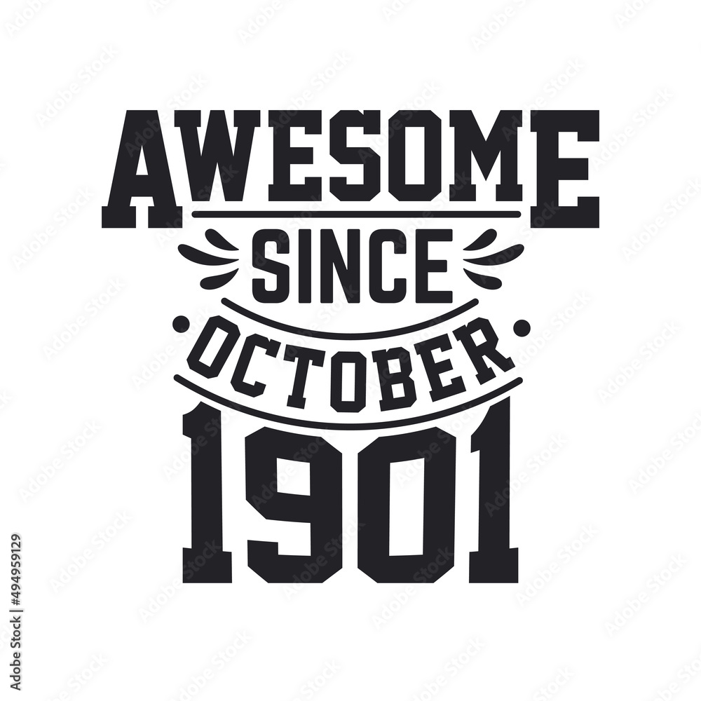Born in October 1901 Retro Vintage Birthday, Awesome Since October 1901