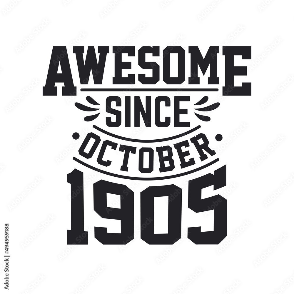 Born in October 1905 Retro Vintage Birthday, Awesome Since October 1905