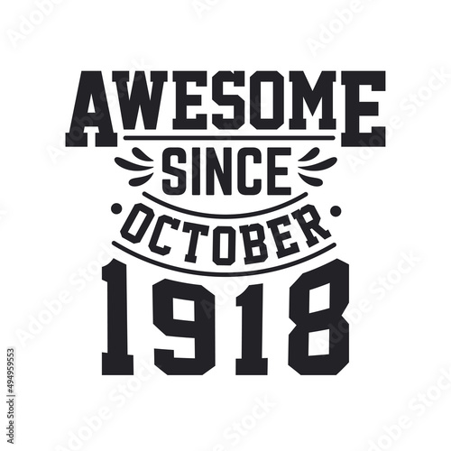 Born in October 1918 Retro Vintage Birthday, Awesome Since October 1918