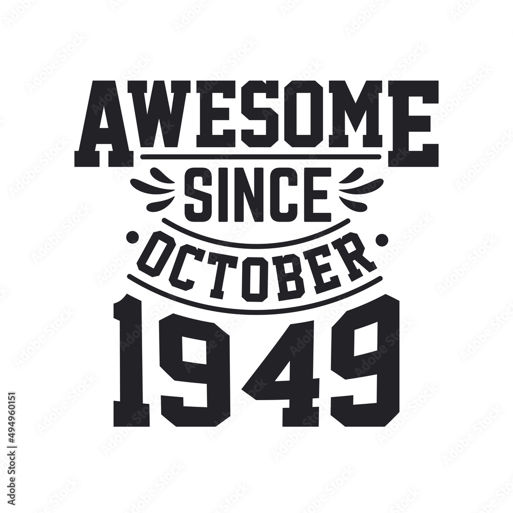 Born in October 1949 Retro Vintage Birthday, Awesome Since October 1949