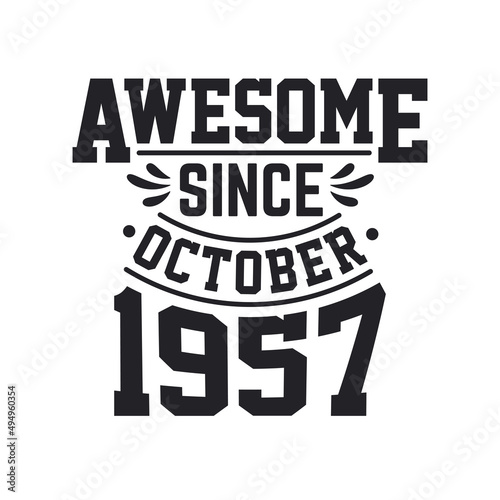 Born in October 1957 Retro Vintage Birthday, Awesome Since October 1957