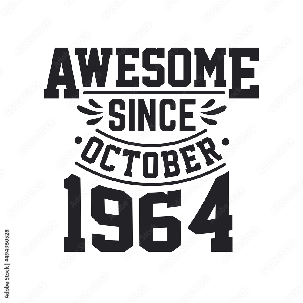 Born in October 1964 Retro Vintage Birthday, Awesome Since October 1964