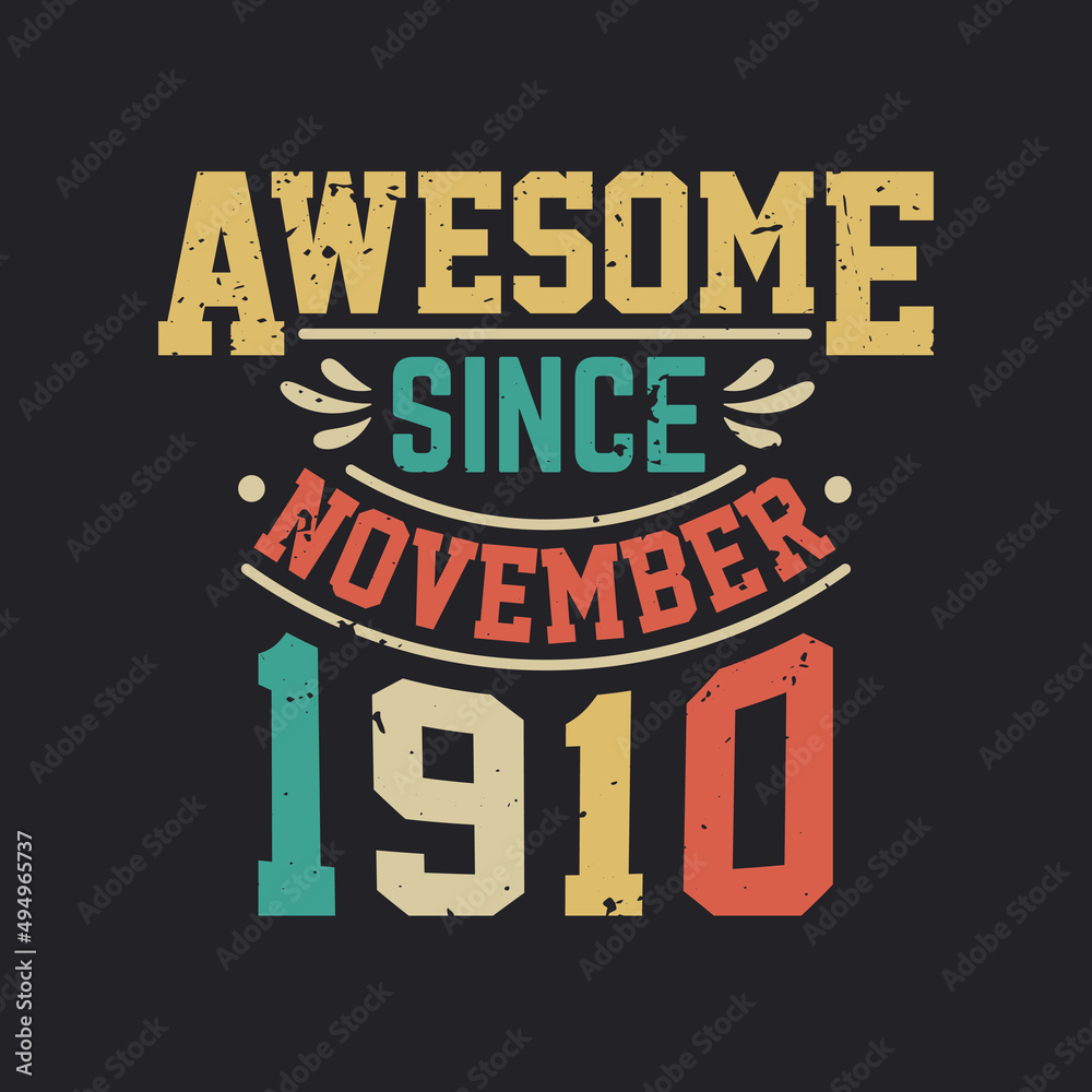 Obraz premium Awesome Since November 1910. Born in November 1910 Retro Vintage Birthday
