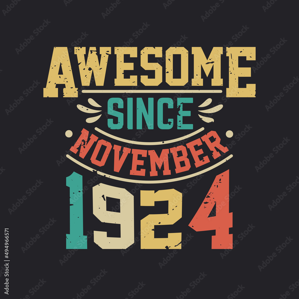 Obraz premium Awesome Since November 1924. Born in November 1924 Retro Vintage Birthday