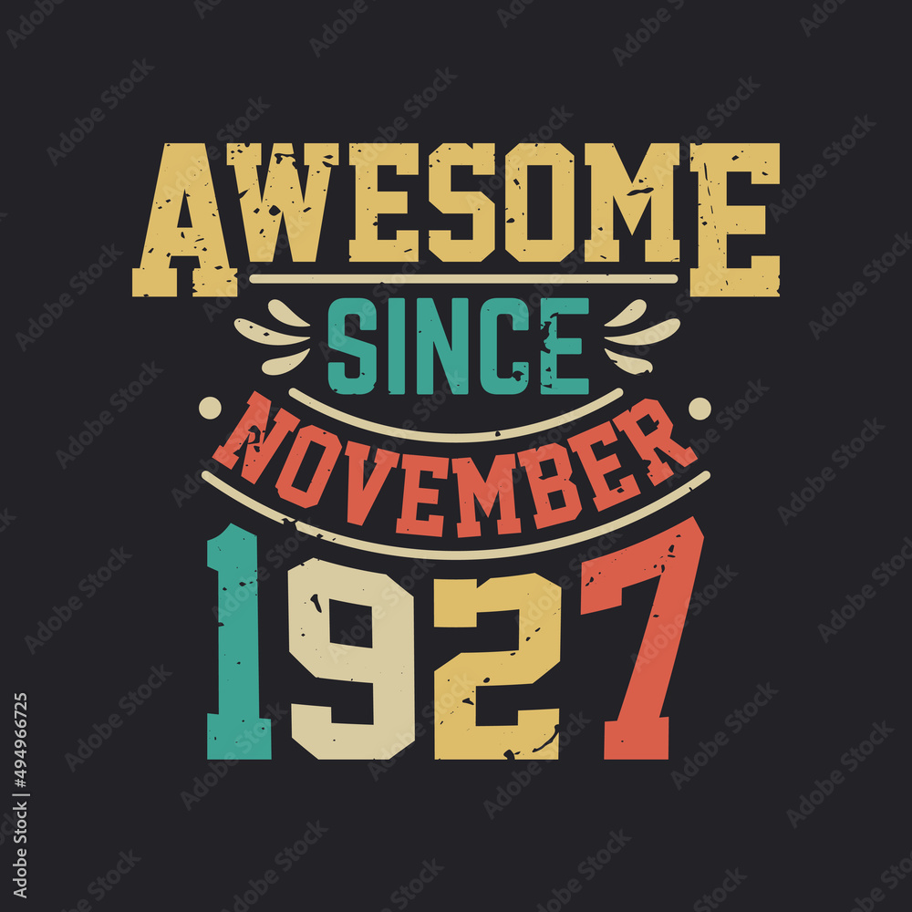 Awesome Since November 1927. Born in November 1927 Retro Vintage Birthday