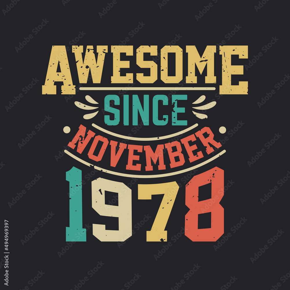 Awesome Since November 1978. Born in November 1978 Retro Vintage Birthday