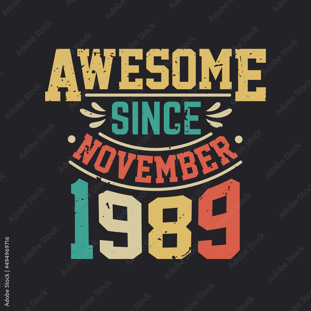 Awesome Since November 1989. Born in November 1989 Retro Vintage Birthday