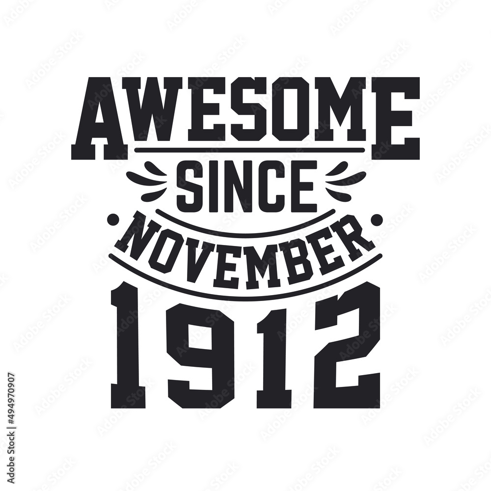 Born in November 1912 Retro Vintage Birthday, Awesome Since November 1912