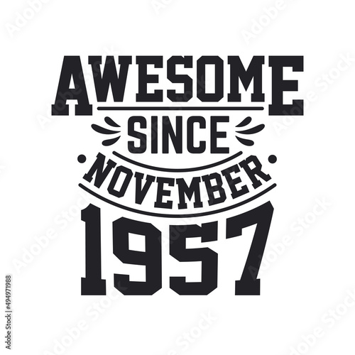 Born in November 1957 Retro Vintage Birthday, Awesome Since November 1957