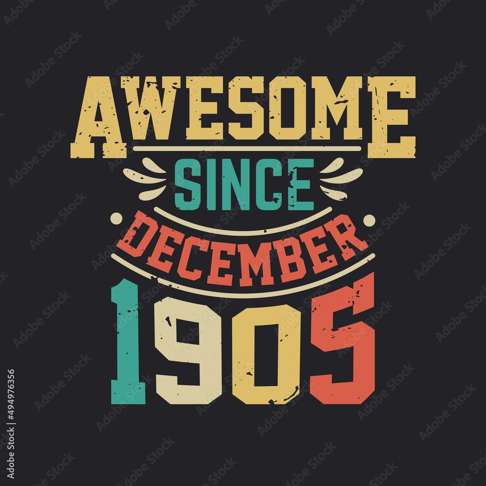 Awesome Since December 1905. Born in December 1905 Retro Vintage Birthday