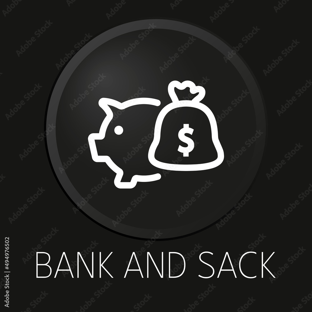 Bank and sack minimal vector line icon on 3D button isolated on black background. Premium Vector. Bank and sack minimal vector line icon on 3D button isolated on black background. Premium Vector.