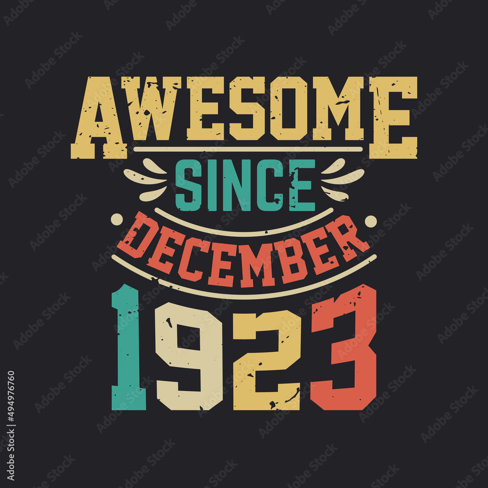 Awesome Since December 1923. Born in December 1923 Retro Vintage Birthday