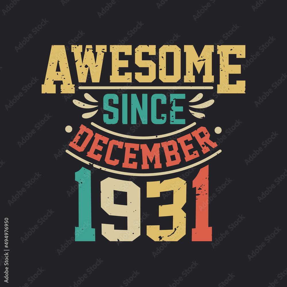 Awesome Since December 1931. Born in December 1931 Retro Vintage Birthday