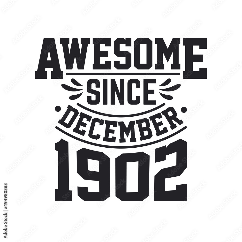 Born in December 1902 Retro Vintage Birthday, Awesome Since December 1902