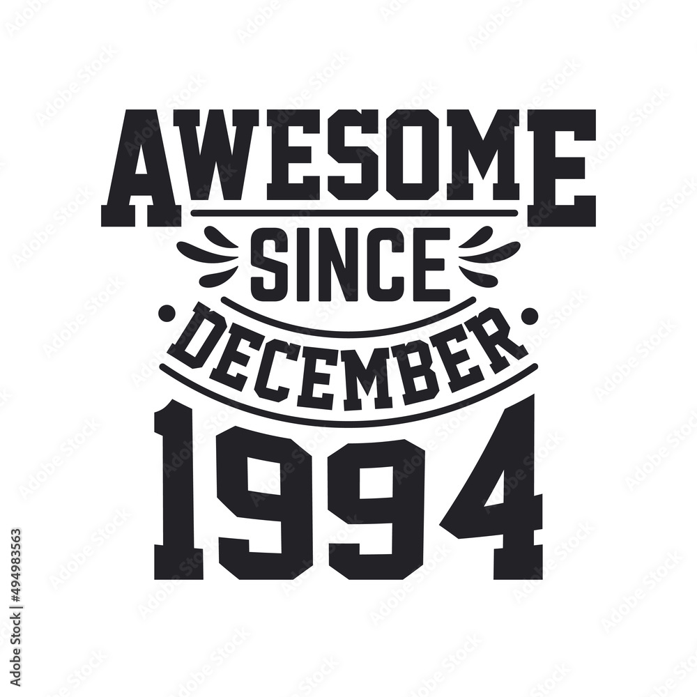 Obraz premium Born in December 1994 Retro Vintage Birthday, Awesome Since December 1994