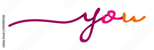 You Handwriting Colorful Lettering Calligraphy Banner. Greeting Card Vector Illustration.