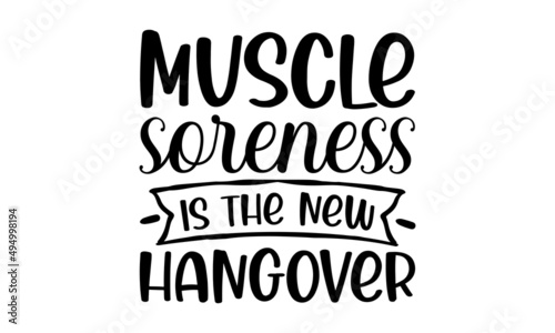 Muscle soreness is the new hangover - Lettering photography family overlay set. Motivational quote. Sweet cute inspiration typography. Calligraphy card poster graphic design element. Good for fashion 