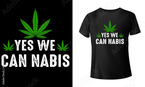 Yes We Can Nabis Marijuana T-Shirt Design