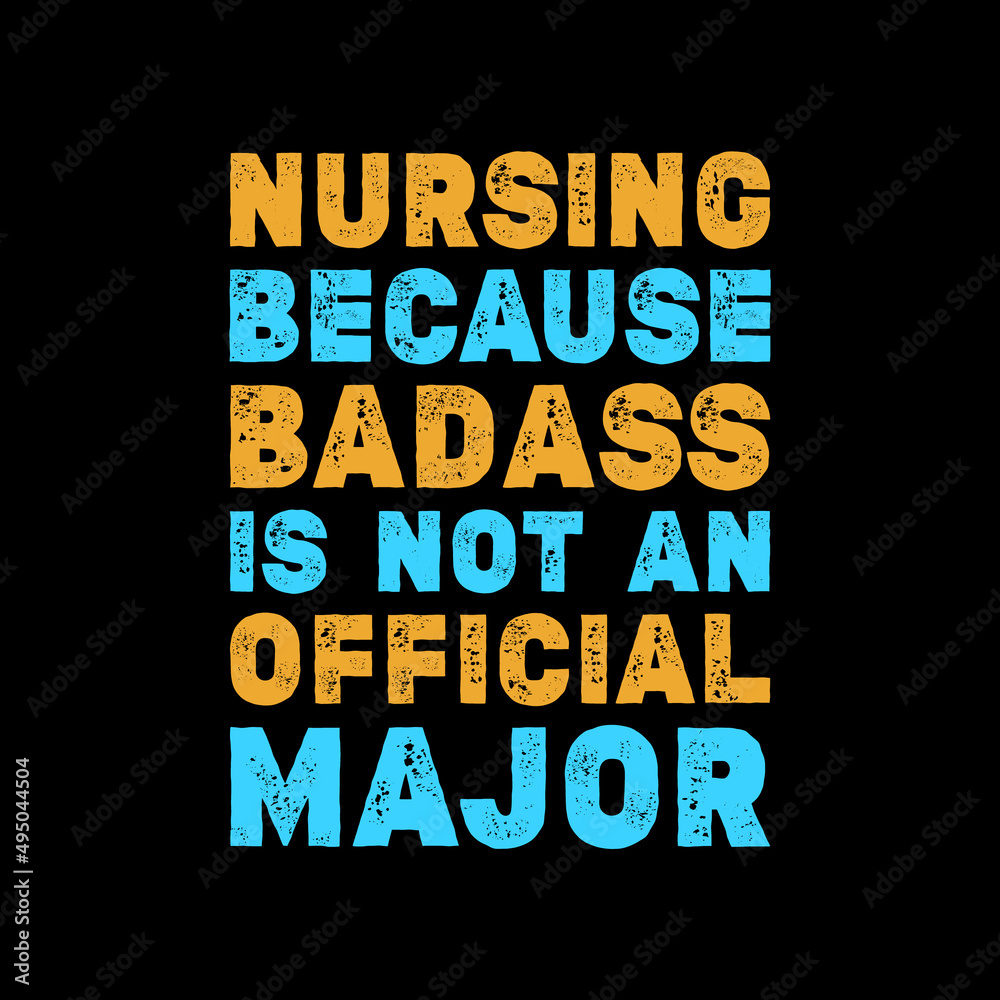 nursing because badass in not an official major t shirt design,design,lifestyle,graphic,
nurse t shirt design,lettering t shirt design,print,vintage design,vintage,